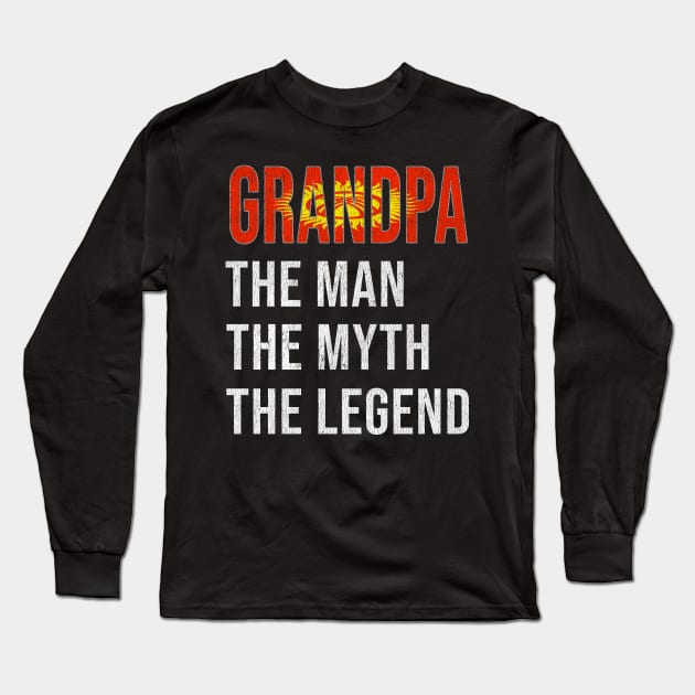 Grand Father Kyrgyzstani Grandpa The Man The Myth The Legend - Gift for Kyrgyzstani Dad With Roots From  Kyrgyzstan Long Sleeve T-Shirt by Country Flags